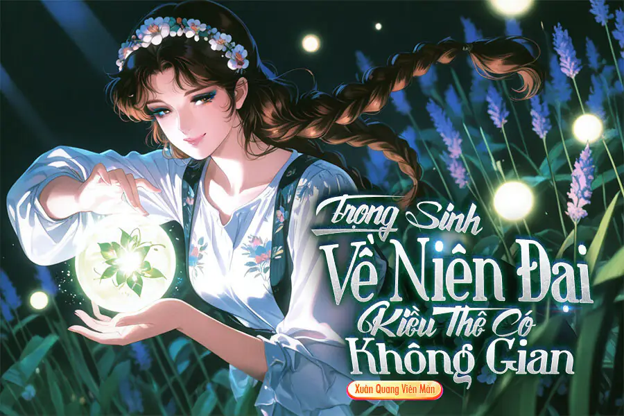 Trọng Sinh Về Niên Đại, Kiều Thê Có Không Gian