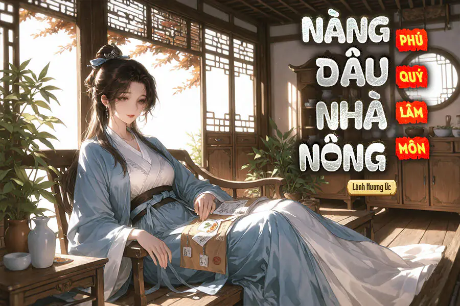 Nàng Dâu Nhà Nông: Phú Quý Lâm Môn