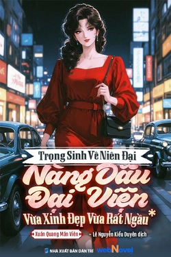 Trọng Sinh Về Niên Đại, Nàng Dâu Đại Viện Vừa Xinh Đẹp Vừa Rất Ngầu