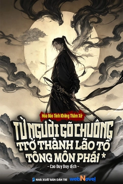 Từ Người Gõ Chuông Trở Thành Lão Tổ Tông Môn Phái