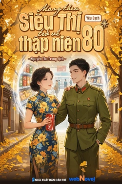 Mang Theo Siêu Thị Trở Về Thập Niên 80