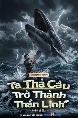 Ta Thả Câu Trở Thành Thần Linh