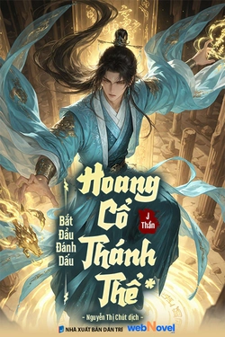 Bắt Đầu Đánh Dấu Hoang Cổ Thánh Thể