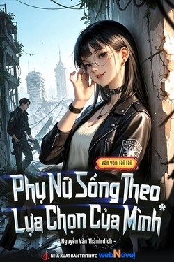 Phụ Nữ Sống Theo Lựa Chọn Của Mình