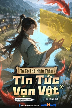 Ta Có Thể Nhìn Thấu Tin Tức Vạn Vật
