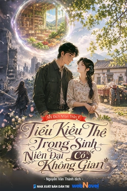 Tiểu Kiều Thê Trọng Sinh Niên Đại Có Không Gian