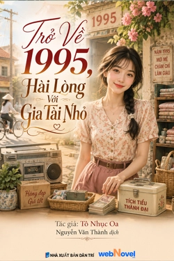 Trở Về 1995, Hài Lòng Với Gia Tài Nhỏ