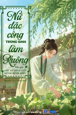 Nữ Đặc Công Trùng Sinh Làm Ruộng