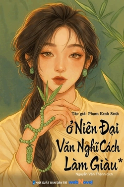 Ở Niên Đại Văn Nghĩ Cách Làm Giàu