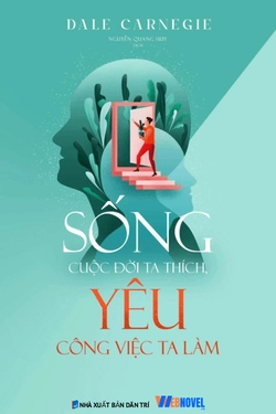 Sống Cuộc Đời Ta Thích, Yêu Công Việc Ta Làm