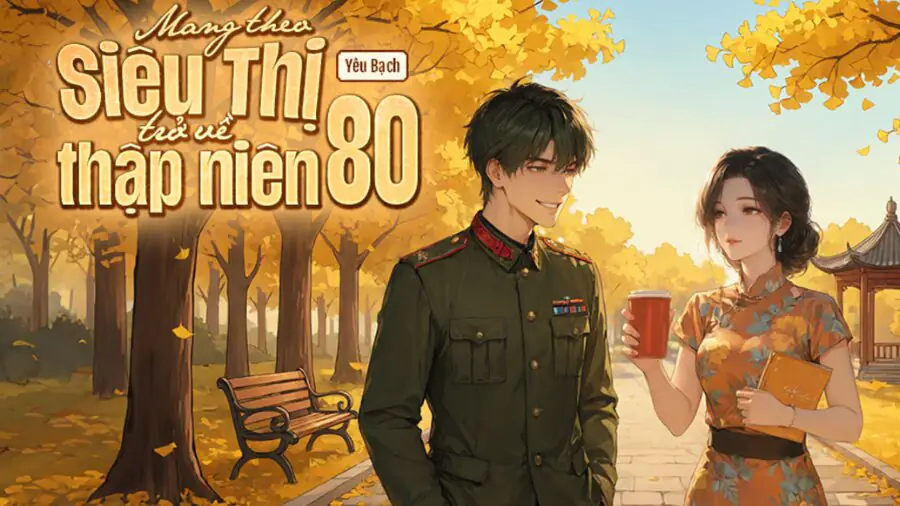 Truyen-xuyen-khong-mang-theo-sieu-thi-tro-ve-thap-nien-80 Truyen-xuyen-khong-mang-theo-sieu-thi-tro-ve-thap-nien-80